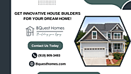 Get Trusted House Builders for Your Dream Property!