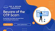 OTP Scams claiming to be from your bank