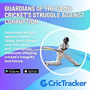 Guardians of the Game: Cricket's Struggle Against Corruption- CricTracker