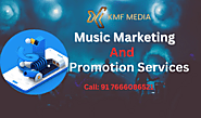 Music Marketing And Promotion Services KMF Media