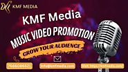 KMF Media - Best music video promotion Services