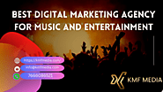 Best Music Marketing Agency -KMF Media