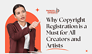 Why Copyright Registration is a Must for All Creators and Artists - Patent Attorney | Trademark Attorney | Copyright ...