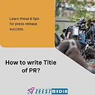 Mastering Headline: 6 Essential Tips for Press Release Success - Zeest Media