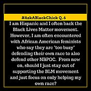 #AskABlackChick: Why Don't Black Women Support Other Non-Black People of Color?