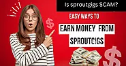 10 ways: How To Earn Money From Sproutgigs Without Investment