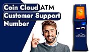 Coin Cloud ATM Customer Support Number - Expert Service