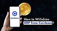 How to Withdraw XRP from Coinbase?