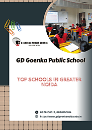 GD Goenka Public School: Pioneering Education Excellence in Greater Noida