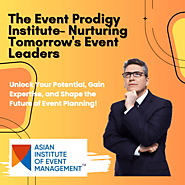 The Event Prodigy Institute- Nurturing Tomorrow's Event Leaders