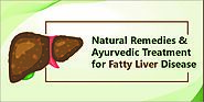 Natural Remedies & Ayurvedic Treatment for Fatty Liver Disease