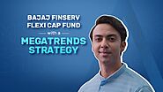 Long-Term Megatrends Investment - Bajaj Finserv Flexi Cap Fund | Bajaj Finserv Mutual fund