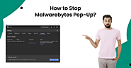 How to Stop Malwarebytes Pop-Up?
