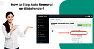 How to Stop Auto Renewal on Bitdefender?