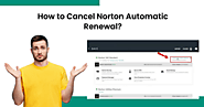 How to Cancel Norton Automatic Renewal?