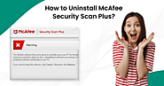 How to Uninstall McAfee Security Scan Plus?