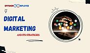 An Overview of Digital Marketing and Its Strategic Significance