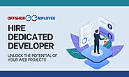 Hire Dedicated Developers: Unlock the Potential of Your Web Projects