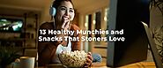 13 Healthy Munchies and Snacks That Stoners Love — Mongolife