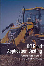 Off Road Application Casting Manufacturer - Shivalik Engineering