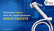 Enhancing Hygiene with APL Apollo Bathroom Health Faucets