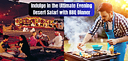 Indulge in the Ultimate Evening Desert Safari with BBQ Dinner