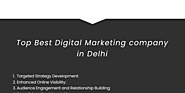 Top Digital Marketing Companies in Delhi to Watch Out for in 2024 by Kiran Chaudhary - Infogram