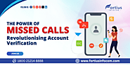 The Power of Missed Calls - Revolutionising Account Verification