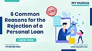 6 Common Reasons for the Rejection of a Personal Loan