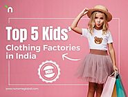 Top 5 Kids’ Clothing Factories in India