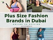 Online vs Offline Plus Size Fashion Brands in Dubai