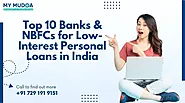 Top 10 Banks & NBFCs for Low-Interest Personal Loans in India