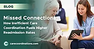 Missed Connections: How Inefficient Care Coordination Fuels Higher Readmission Rates | Care Coordinations