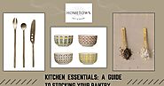 Kitchen Essentials: A Guide to Stocking Your Pantry