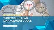 5 Common Mistakes to Avoid When Using Lead Management Tools