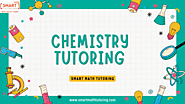 Smart Math Tutoring Provides Best Online Chemistry Tutoring