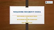 Top Civil construction company in South Delhi- Grovy india