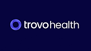 Trovo Health Launches With $15 Million Seed Funding - Next Digital Health