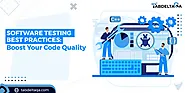 Software Testing Best Practices: Boost Your Code Quality