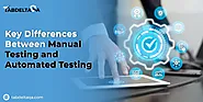 Key Differences Between Manual Testing and Automated Testing