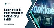 5 easy steps to make restaurant bookkeeping easier - Ceptrum