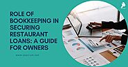 Role of Bookkeeping in Securing Restaurant Loans: A Guide for Owners