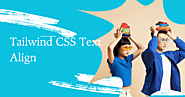 Tailwind CSS Text-align