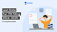 ITR Filing Last Date in 2024: What You Need to Know 