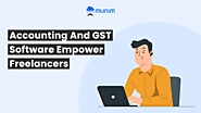 How Do Accounting & GST Software Empower Freelancers to Manage Finances Efficiently 