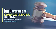 Top Government Law Colleges in India: College Details, Course List, Admission process