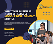 Why Your Business Needs a Reliable Moodle Development Service