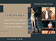 Athluxury: What Is It All About & Some Smart Tips to Join the Trend
