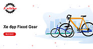 Xe đạp Fixed Gear - Xe đạp không thắng chính hãng giá rẻ