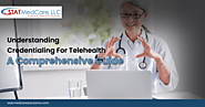 Understanding Credentialing for Telehealth: A Comprehensive Guide